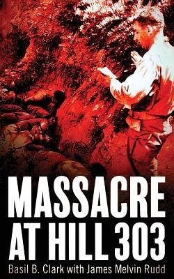 Massacre at Hill 303 - Paperback | Diverse Reads