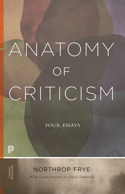 Anatomy of Criticism: Four Essays - Paperback | Diverse Reads