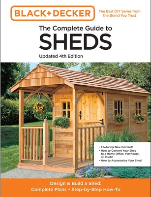 The Complete Guide to Sheds Updated 4th Edition: Design and Build a Shed: Complete Plans, Step-by-Step How-To - Paperback | Diverse Reads