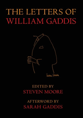 The Letters of William Gaddis: Revised Edition - Paperback | Diverse Reads