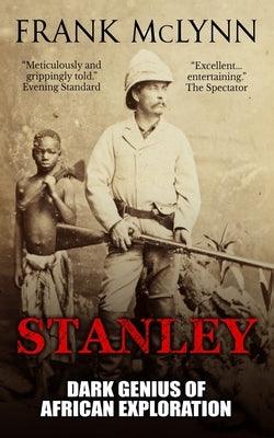 Stanley: Dark Genius of African Exploration - Paperback | Diverse Reads
