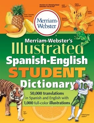 Merriam-Webster's Illustrated Spanish-English Student Dictionary - Paperback | Diverse Reads