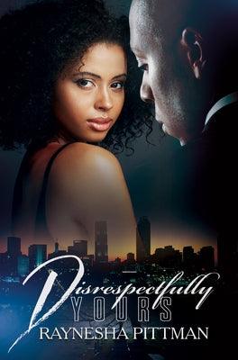Disrespectfully Yours - Paperback |  Diverse Reads