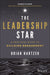 The Leadership Star: A Practical Guide to Building Engagement - Paperback | Diverse Reads
