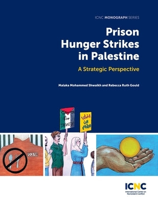 Prison Hunger Strikes in Palestine: A Strategic Perspective - Paperback | Diverse Reads