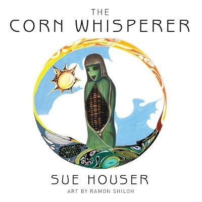 The Corn Whisperer - Paperback | Diverse Reads