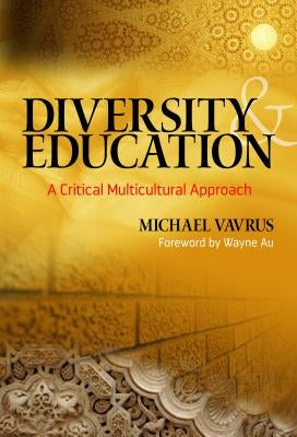 Diversity and Education: A Critical Multicultural Approach - Paperback | Diverse Reads