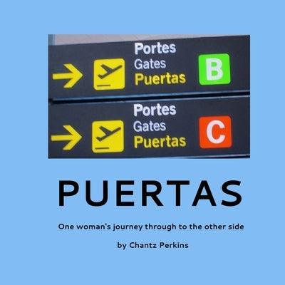 Puertas, One woman's journey through to the other side: One woman's journey through to the other side - Paperback | Diverse Reads