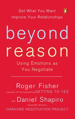 Beyond Reason: Using Emotions as You Negotiate - Paperback | Diverse Reads