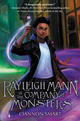 Rayleigh Mann in the Company of Monsters - Hardcover | Diverse Reads