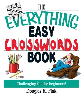 The Everything Easy Cross-Words Book: Challenging Fun for Beginners - Paperback | Diverse Reads