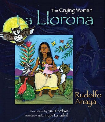 La Llorona: The Crying Woman - Hardcover | Diverse Reads