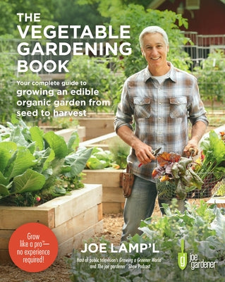 The Vegetable Gardening Book: Your complete guide to growing an edible organic garden from seed to harvest - Paperback | Diverse Reads