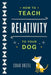 How to Teach Relativity to Your Dog - Paperback | Diverse Reads