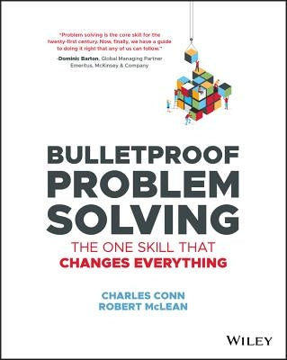 Bulletproof Problem Solving: The One Skill That Changes Everything - Paperback | Diverse Reads