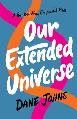 Our Extended Universe - Paperback | Diverse Reads