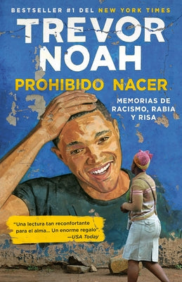 Prohibido nacer: Memorias de racismo, rabia y risa. / Born a Crime: Stories from a South African Childhood: Memorias de racismo, rabia y risa. - Paperback | Diverse Reads