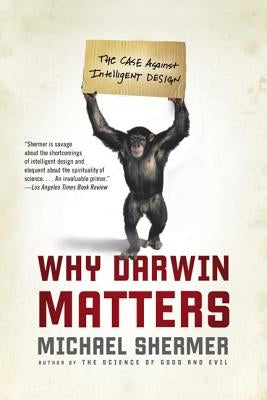 Why Darwin Matters: The Case Against Intelligent Design - Paperback | Diverse Reads