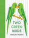 Two Green Birds - Hardcover