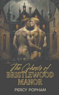The Ghosts of Bristlewood Manor - Paperback | Diverse Reads