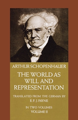 The World as Will and Representation, Vol. 2 - Paperback | Diverse Reads