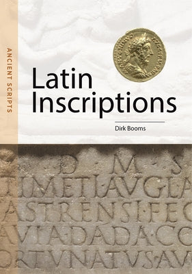 Latin Inscriptions: Ancient Scripts - Paperback | Diverse Reads