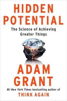 Hidden Potential: The Science of Achieving Greater Things - Hardcover | Diverse Reads