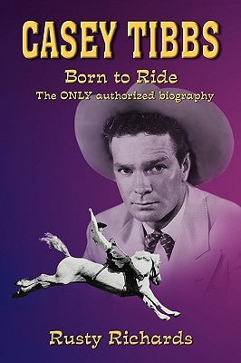 Casey Tibbs - Born To Ride - Paperback | Diverse Reads
