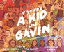 If You're a Kid Like Gavin: The True Story of a Young Trans Activist - Hardcover | Diverse Reads
