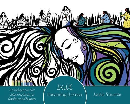 Ikwe: Honouring Women, Life Givers, and Water Protectors - Paperback