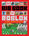 The Big Book of Roblox: The Deluxe Unofficial Game Guide - Hardcover | Diverse Reads