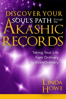Discover Your Soul's Path through the Akashic Records: Taking Your Life from Ordinary to ExtraOrdinary - Paperback | Diverse Reads