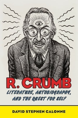R. Crumb: Literature, Autobiography, and the Quest for Self - Paperback | Diverse Reads
