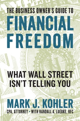 The Business Owner's Guide to Financial Freedom: What Wall Street Isn't Telling You - Paperback | Diverse Reads