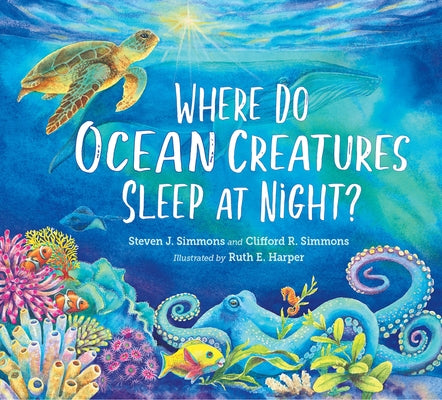 Where Do Ocean Creatures Sleep at Night? - Hardcover | Diverse Reads