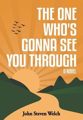 The One Who's Gonna See You Through - Hardcover | Diverse Reads