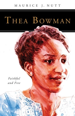 Thea Bowman: Faithful and Free - Paperback | Diverse Reads