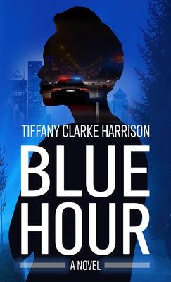 Blue Hour - Library Binding | Diverse Reads