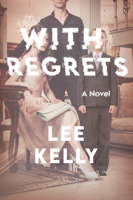 With Regrets: A Novel - Hardcover | Diverse Reads