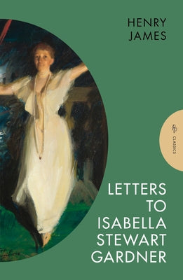 Letters to Isabella Stewart Gardner - Paperback | Diverse Reads