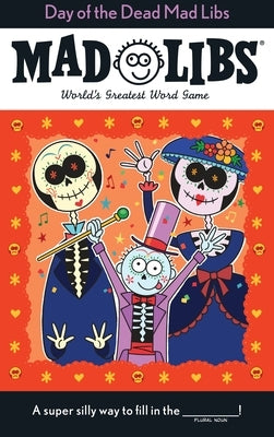 Day of the Dead Mad Libs: World's Greatest Word Game - Paperback | Diverse Reads