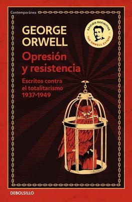 Opresi√≥n Y Resistencia: Escritos Contra El Totalitarismo 1937-1949 / Oppression and Resistance - Paperback | Diverse Reads