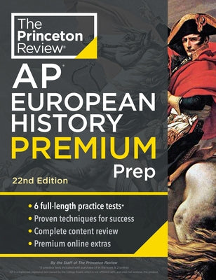 Princeton Review AP European History Premium Prep, 22nd Edition: 6 Practice Tests + Complete Content Review + Strategies & Techniques - Paperback | Diverse Reads