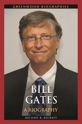 Bill Gates: A Biography - Hardcover | Diverse Reads