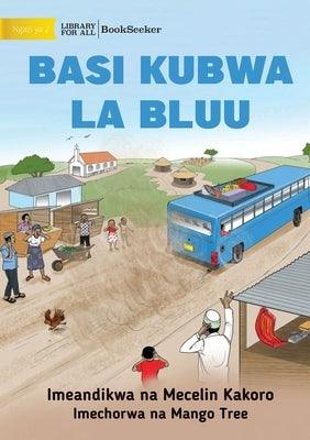 Big Blue Bus - Basi kubwa la bluu - Paperback | Diverse Reads