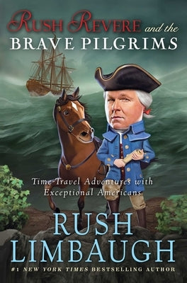 Rush Revere and the Brave Pilgrims: Time-Travel Adventures with Exceptional Americans - Hardcover | Diverse Reads