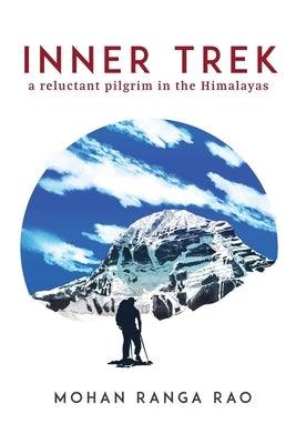 Inner Trek: A Reluctant Pilgrim in the Himalayas - Paperback | Diverse Reads