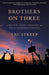 Brothers on Three: A True Story of Family, Resistance, and Hope on a Reservation in Montana - Paperback