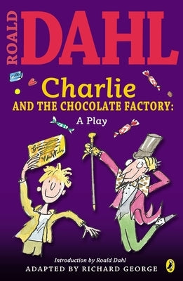 Charlie and the Chocolate Factory: A Play - Paperback | Diverse Reads