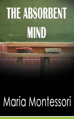 The Absorbent Mind - Hardcover | Diverse Reads
